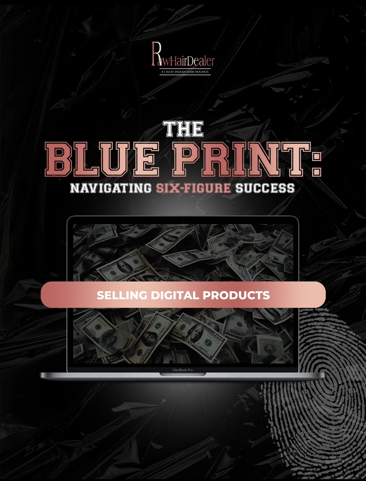 The Blue Print: Navigating Six-Figure Success Selling Digital Products